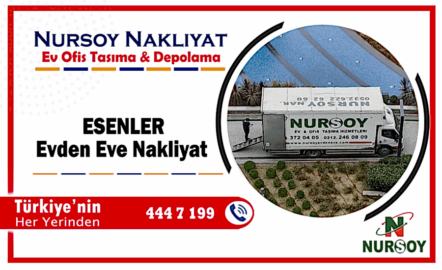 Esenler evden eve nakliyat İstanbul esenler nakliyat firmaları